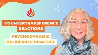 Deliberate Practice for Countertransference Reactions – Webinar with Dr.  Hanna Levenson