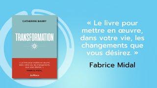 Transformation - Le nouveau livre de Catherine Barry vu par Fabrice Midal