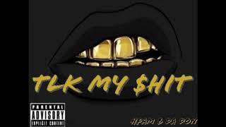 B Da Don - Tlk My Shit