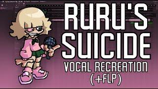 Ruru's suicide Vocal Recreation (95% Acurrate) +FLP/MIDI