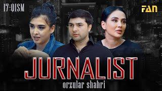 Jurnalist "Orzular shahri" (17-qism) | Журналист "Орзулар шаҳри" (17-қисм)