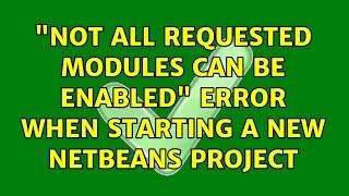 Ubuntu: "Not all requested modules can be enabled" error when starting a new Netbeans project