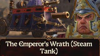 Why Steam Tank RoR Unit is Called 'the Emperor's Wrath' and Cause Horror to the People of the Empire