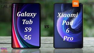 Samsung Galaxy Tab S9 5G vs Xiaomi Pad 6 Pro