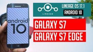 Stable Android 10 Lineage OS 17.1 ROM for Samsung Galaxy S7 S7 Edge (4K)