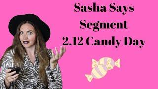 Sasha Says Segment 12: Candy Day