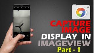 Capture Image & Display in ImageView |  Android App Development Tutorials | Part 1