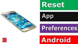 How to reset app preferences in android devices