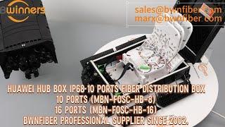 Pre-connectorized FAT for ODN Quick Network Construction Huawei Hub Box 10 Ports (MBN-FOSC-HB-8)