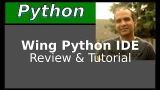 Wing Python IDE - Review & Tutorial