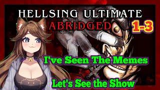 [Spooky Month Time!] Hellsing Ultimate Abridged Episode 1-3 Reaction