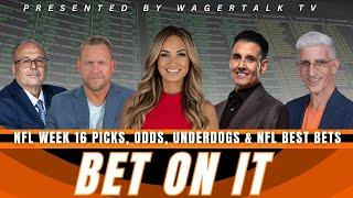 NFL Week 16 Picks & Predictions | Bet On It: Betting Odds, Barking Dogs & Best Bets!