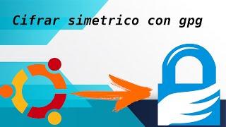 Como cifrar simétrico en Linux con gpg