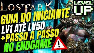 GUIA DO INICIANTE EM LOST ARK, PASSO A PASSO NO ENDGAME! E MELHOR MANEIRA DE UPAR!