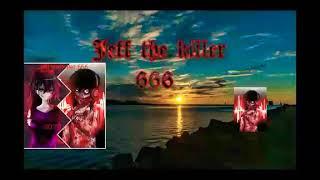 Jeff the killer 666 song Jeff the killer girl & Jeff the killer