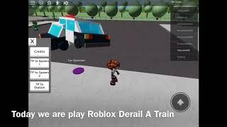 Roblox Derail A Train Is Broken??