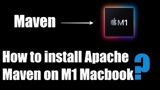 How to install Apache Maven in Macbook Air M1| Apple Silicon | macOs BigSur | 2021