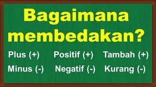 Membedakan Istilah Plus, Minus, Positif, Negatif, Tambah dan Kurang dalam Matematika