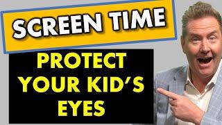 RECOMMENDED CHILDREN SCREEN TIME: youtube eye doctor explains how screens affect eyes