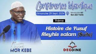 Direct Oustaz Mor KÉBÉ: L’HISTOIRE DE YOUSSOUF‘ALAYHIS SALAM (SUITE)  قصة يوسف عليه السلام ٢