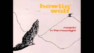 Howlin' Wolf - Somebody In My Home [HD]