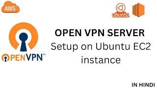 Open VPN server setup on your ubuntu EC2 instance | Open vpn installation for client connection