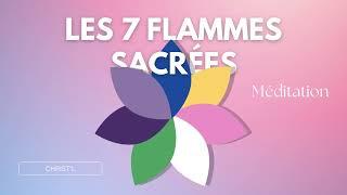 Méditation des 7 flammes sacrées