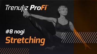 STRETCHING NÓG W DOMU #TrenujZProfi