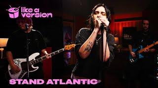 Stand Atlantic - 'LOVE U ANYWAY' (live for Like A Version)