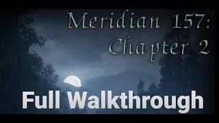 Meridian 157: Chapter 2 Full Walkthrough