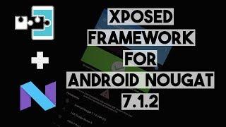 Xposed Installer for Android Nougat 7, 7.1.1, 7.1.2, Lineage OS 14.1 | How to Install & Walkthrough