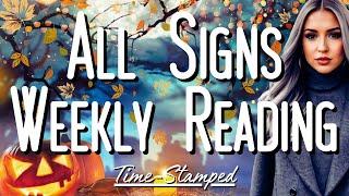 All Signs Weekly Reading October 21st-27th  Time Stamped 