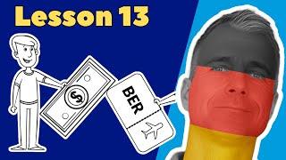 Learn German Fast: Lesson 13 | Learn To Speak German Easily (A1-A2 Course)