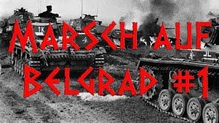 Marsch auf Belgrad - Panzer marsch! - Panzer Corps LP/VAAR '41