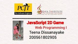 JavaScript 2D Game Development | Java Institute | Teena Dissanayake