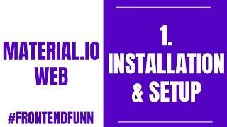 Material.io Web Components Tutorial - 1. Basic Installation and  Setup - #frontendfunn