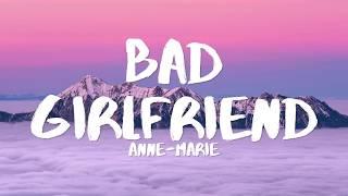 Anne Marie - Bad Girlfriend (Lyrics)