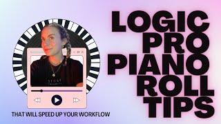 Logic Pro Piano Roll Tips to speed up your workflow