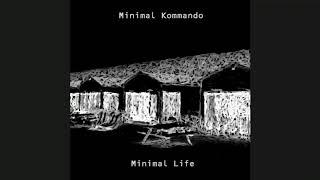 Minimal Kommando - Minimal Life