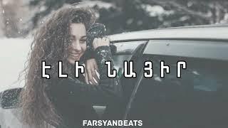 FARSYANBEATS - ELI NAYIR & ARM GRIGORYAN // NEW 2024