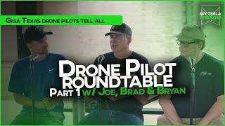 Giga Texas Drone Pilot Roundtable w/ Joe, Brad, Bryan, and Ellie in Space (Part 1)