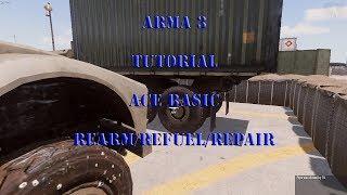 Arma3 - ACE Basics - Repair/Rearm/Refuel - Tutorial