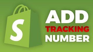 How To Add Tracking Number On Shopify