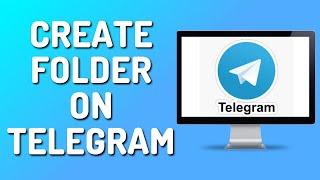 How to Create a Folder on Telegram (Easy 2025)