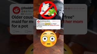 Older cousin used me as a "free" maid for months, so I asked her mom for a pot #reddit #shorts