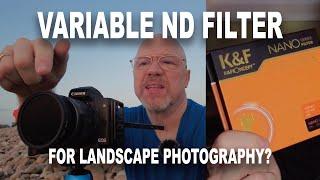 Variable ND Filter For Landscape Photography