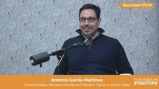 Author Antonio Garcia Martinez of "Chaos Monkeys" on key CEO startup lesson