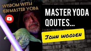 Wisdom with Jedi Master Yoda: John Wooden #shorts