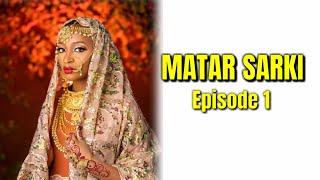 Matar Sarki part 1 (Hausa Novel Audio)