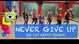 Never give up | SIA Aj Reddy Remix | Zumba® | Aileen Menorias | Dance Fitness